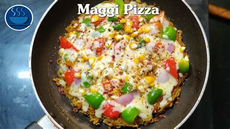 Maggi Pizza Recipe Pizza Recipe On Tawa No Egg Without Oven Maggi