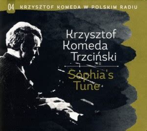 Krzysztof Komeda W Polskim Radiu Vol Sophia S Tune By Krzysztof