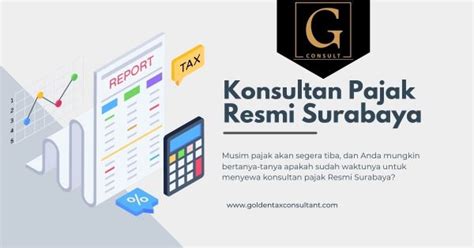 Konsultan Pajak Resmi Surabaya Golden Tax Consultant