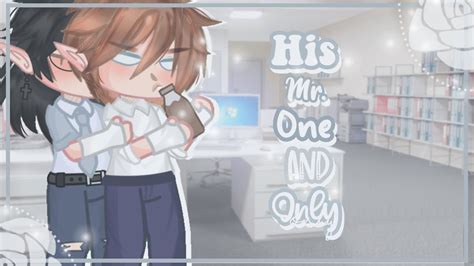 His Mr 𝙾𝚗𝚎 and 𝙾𝚗𝚕𝚢 Gay BL Original Gcmm Part 2 YouTube
