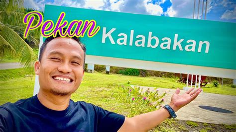 Pekan Kalabakan Tawau Cowboy Town Sabah Vlog Sabah Jalan Jalan