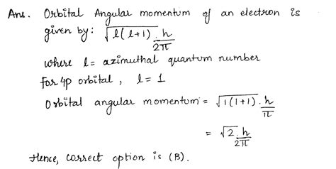 The orbital angular momentum of a 4p electron will be