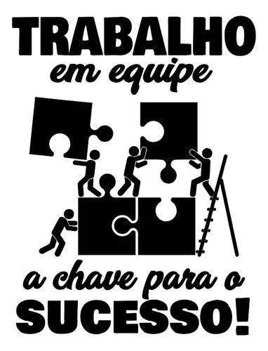 Adesivo Trabalho Em Equipe É A Chave Para O Sucesso 75x95