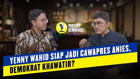 Yenny Wahid Siap Jadi Cawapres Anies Baswedan Demokrat Khawatir