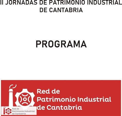 Red De Patrimonio Industrial De Cantabia Red De Patrimonio Industrial