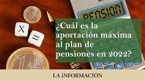 Cu L Es La Aportaci N M Xima Al Plan De Pensiones En Youtube