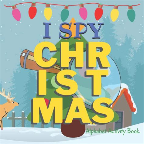 I Spy Christmas Alphabet Activity Book: A Fun ABC Game Book for Kids 2 ...