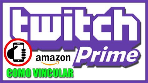 MOVIL Como Vincular AMAZON PRIME Con TWITCH 2022 YouTube