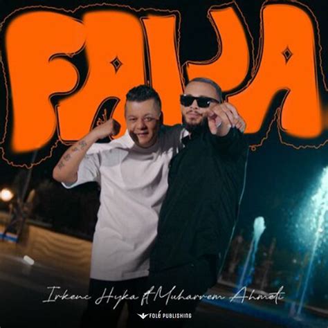 Falja Single Album By Irkenc Hyka Muharrem Ahmeti Apple Music