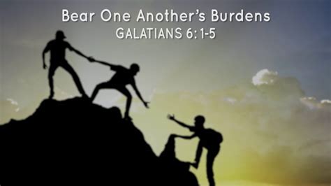 Bear One Anothers Burdens Galatians Good News Bible Youtube