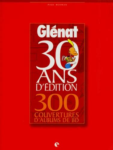 Glénat 30 Ans Dédition 300 Couvertures De Paul Herman Livre