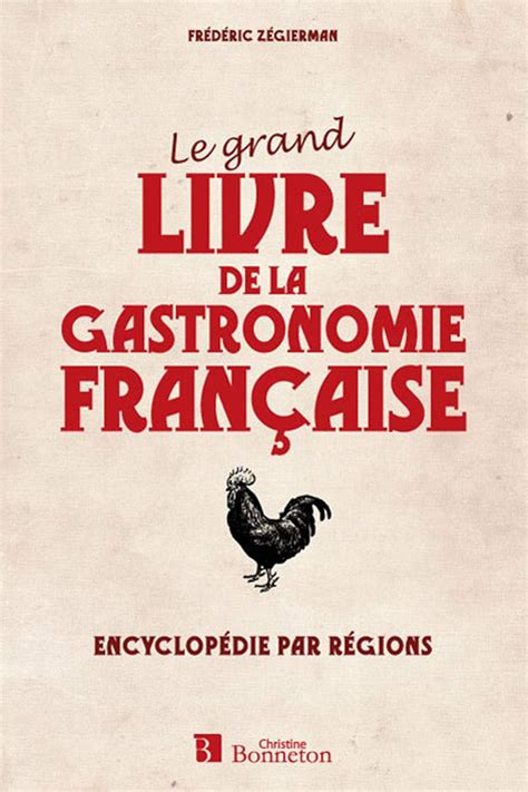 Amazon fr Le grand livre de la gastronomie française encyclopédie par