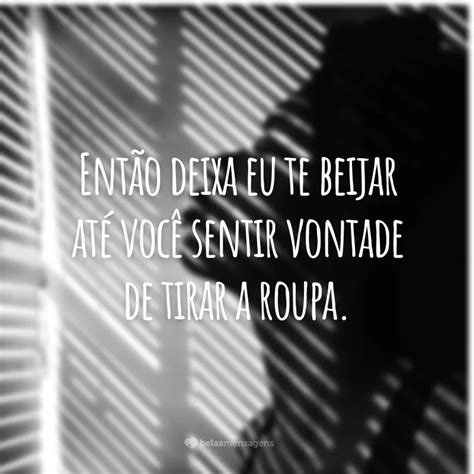 Frases Picantes E Muito Sensuais Para Ir Direto Ao Ponto