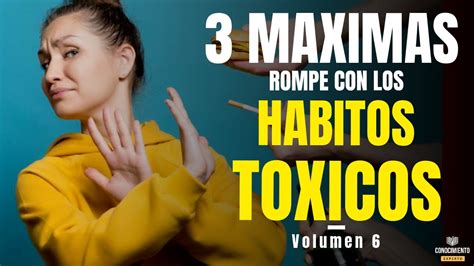 COMO ELIMINAR LOS MALOS HABITOS TOXICOS Enfoque Domina El Poder De