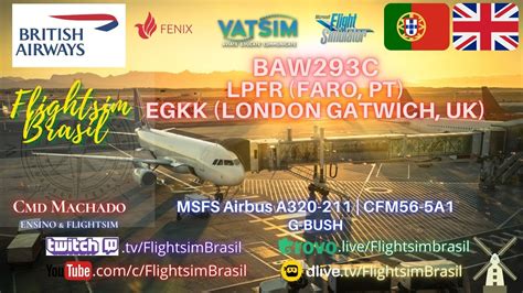 FENIX Airbus A320 232 MSFS BAW293C Faro LPFR London Gatwick