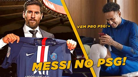 NEYMAR QUER LIONEL MESSI NO PSG MANCHESTER CITY DE OLHO YouTube