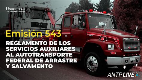 ANTP Live 543 Reglamento De Los Servicios Auxiliares Al