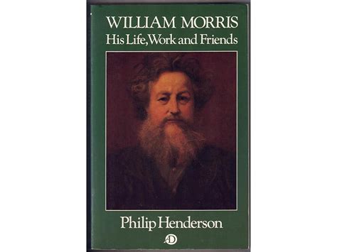 Henderson Philip William Morris His Life Work And Friends — Oxfam Bookshop