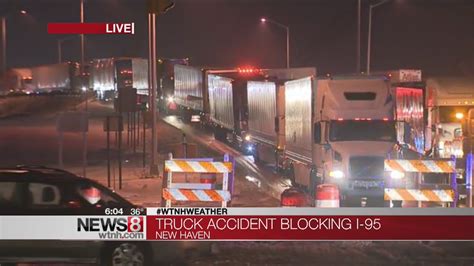 Tractor Trailer Crash Closes I 95 North In New Haven Youtube