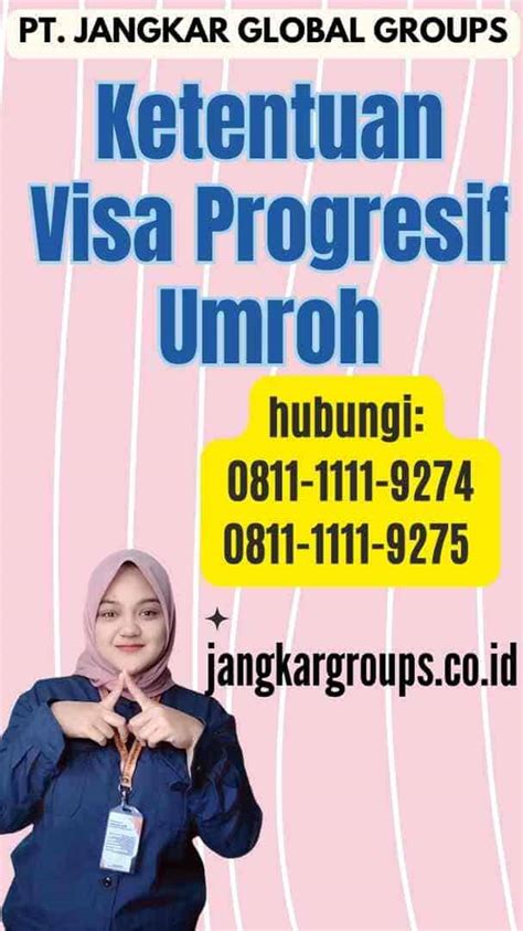 Ketentuan Visa Progresif Umroh Panduan Lengkap Jangkar Global Groups