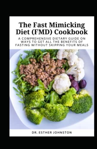 The Fast Mimicking Diet Fmd Cookbook A Comprehensive Dietary Guide