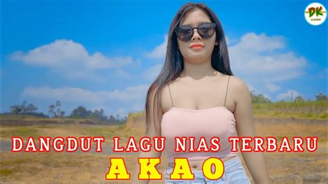 Dangdut Lagu Nias Akao Lagu Nias Enak Youtube