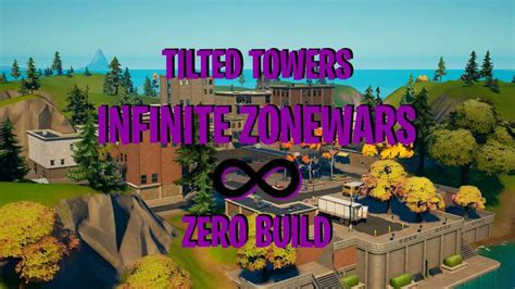 Infinite Zonewars Zero Build Tilted Fortnite Creative Map Code