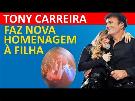 Emocionante Tony Carreira Presta Nova Homenagem A Sara Carreira Em