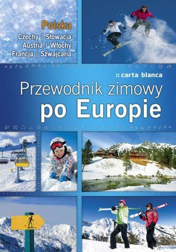 Przewodnik zimowy po Europie Opracowanie zbiorowe Książka w Empik