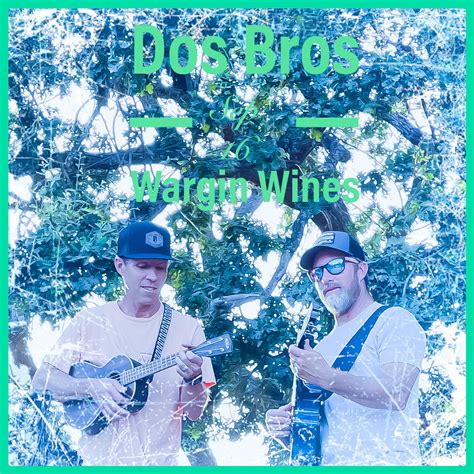 Dos Bros: Live at Wargin Wines | Dos Bros