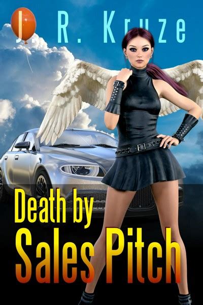 Smashwords Death By Sales Pitch A Book By J R Kruze