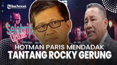 Hotman Paris Mendadak Tantang Rocky Gerung Tanding Tinju YouTube