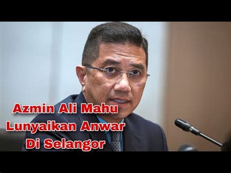 Anwar Pasti Tercirit Kerana Keberanian Azmin Ali Ini Azminali