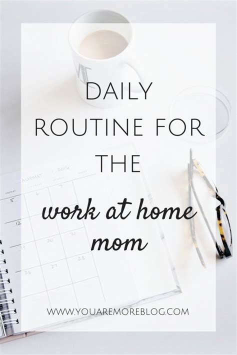 Daily Routine Work At Home Mom You Are More Blog Artofit