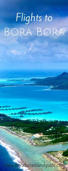 Everything you need to know about flights to Bora Bora