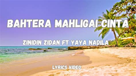 Bahtera Mahligai Cinta Zinidin Zidan Feat Yaya Nadila Lirik YouTube