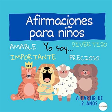 Afirmaciones Para Ni Os Un Libro Lleno De Afirmaciones Para Los Ni Os