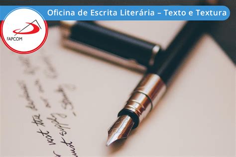 Oficina de Escrita Literária Texto e Textura FAPCOM Faculdade