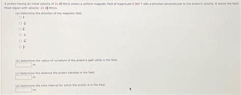 Solved A Proton Having An Initial Velocity Of Imm S Chegg