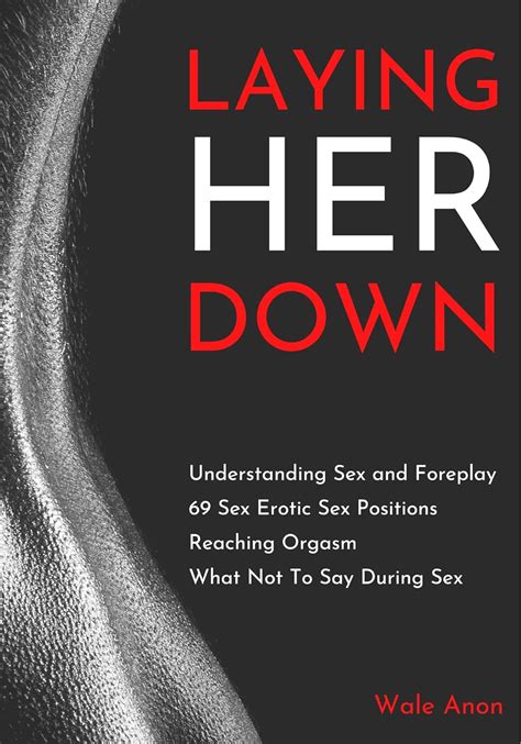 Laying Her Down Guide To Explicit Romance What To Say Not