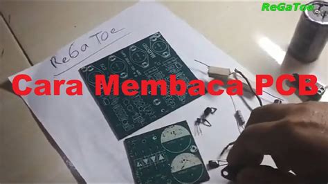 Cara Membaca Pcb And Menempatkan Komponen Elektronika Pada Pcb Youtube