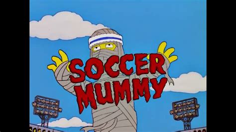 Simpson 13x09 Soccer Mummy Youtube