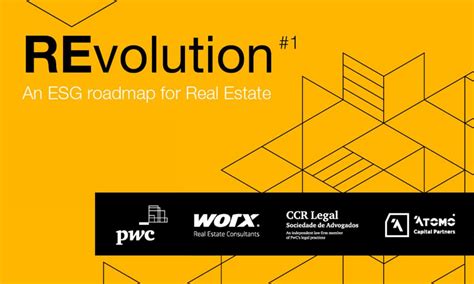 Revolution An Esg Roadmap For Real Estate Worx Real Estate Consultants