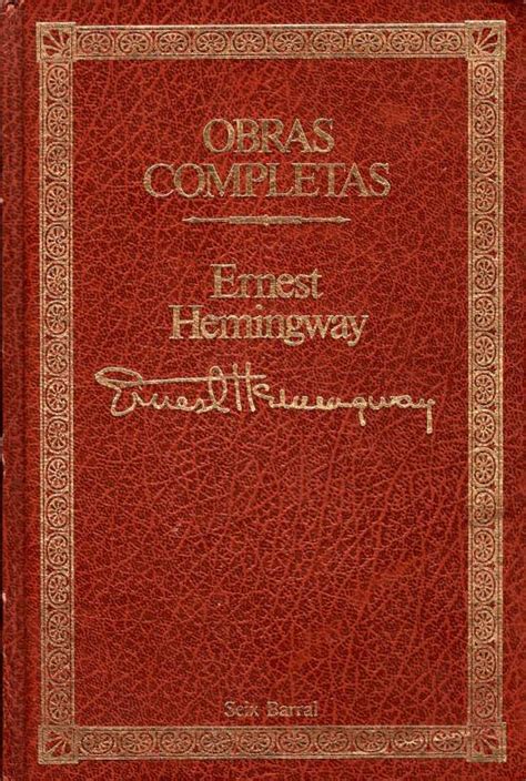 Ernest Hemingway Por Qui N Doblan Las Campanas El Viejo Y El Mar