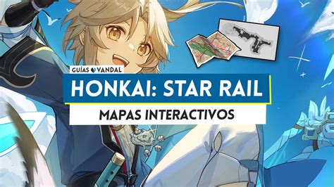 Mapas Interactivos De Honkai Star Rail TODAS Las Zonas Tesoros