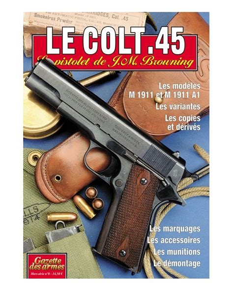 Le Colt 45 La gazette des Armes Hors Série N8