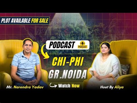 PODCAST Sector CHI PHI Greater Noida Plot Available For Sale