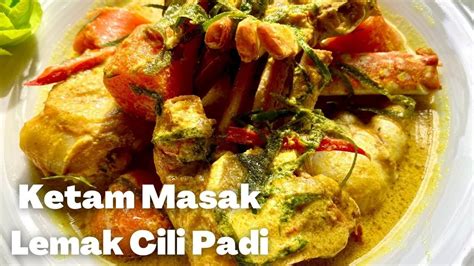 Ketam Masak Lemak Cili Padi Crab In Spicy Coconut Gravy Youtube