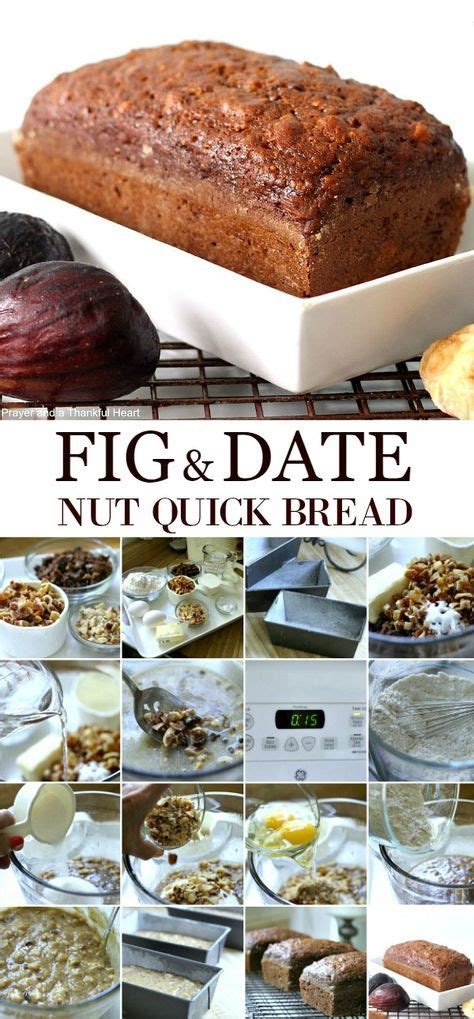 Fig Date Nut Bread Grateful Prayer Thankful Heart Fig Recipes