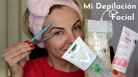 PRODUCTOS Y PASOS PARA MI TOTAL DEPILACIÓN FACIAL YouTube